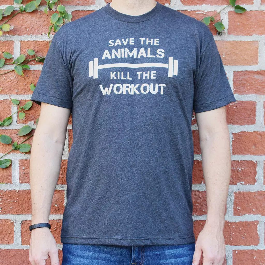 Save The Animals, Kill The Workout T-Shirt - 3 colors